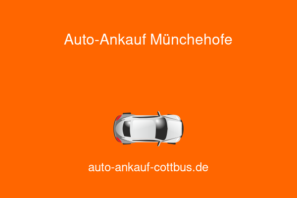 Auto-Ankauf Münchehofe