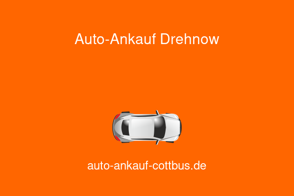 Auto-Ankauf Drehnow