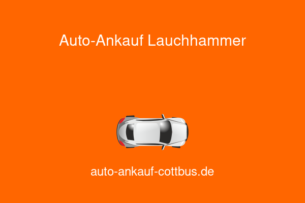Auto-Ankauf Lauchhammer