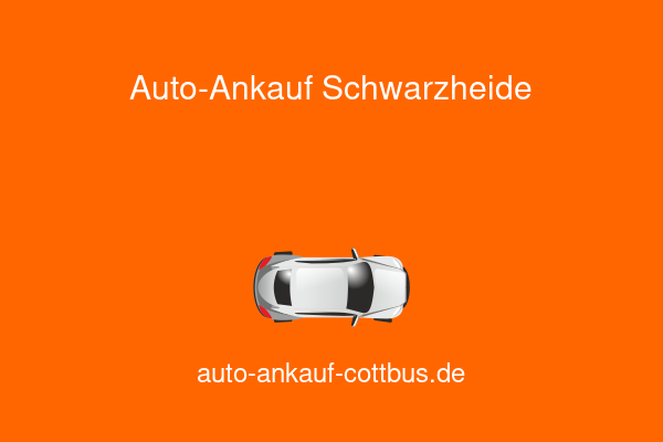Auto-Ankauf Schwarzheide
